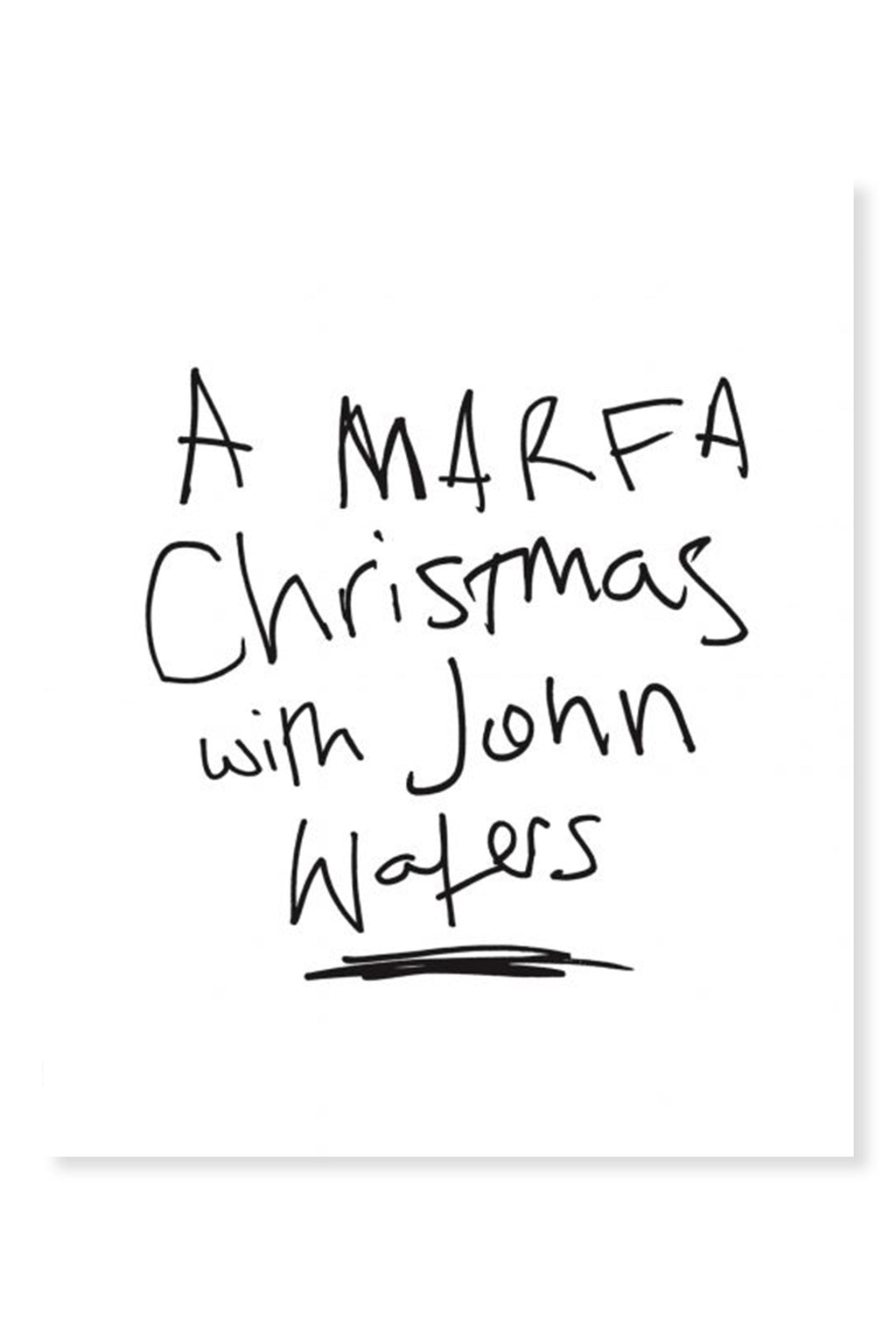 A MARFA Christmas with John Waters - BACK IN STOCK!